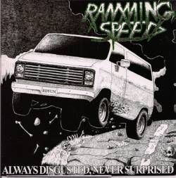 Ramming Speed : Always Disgusted, Never Surprised
